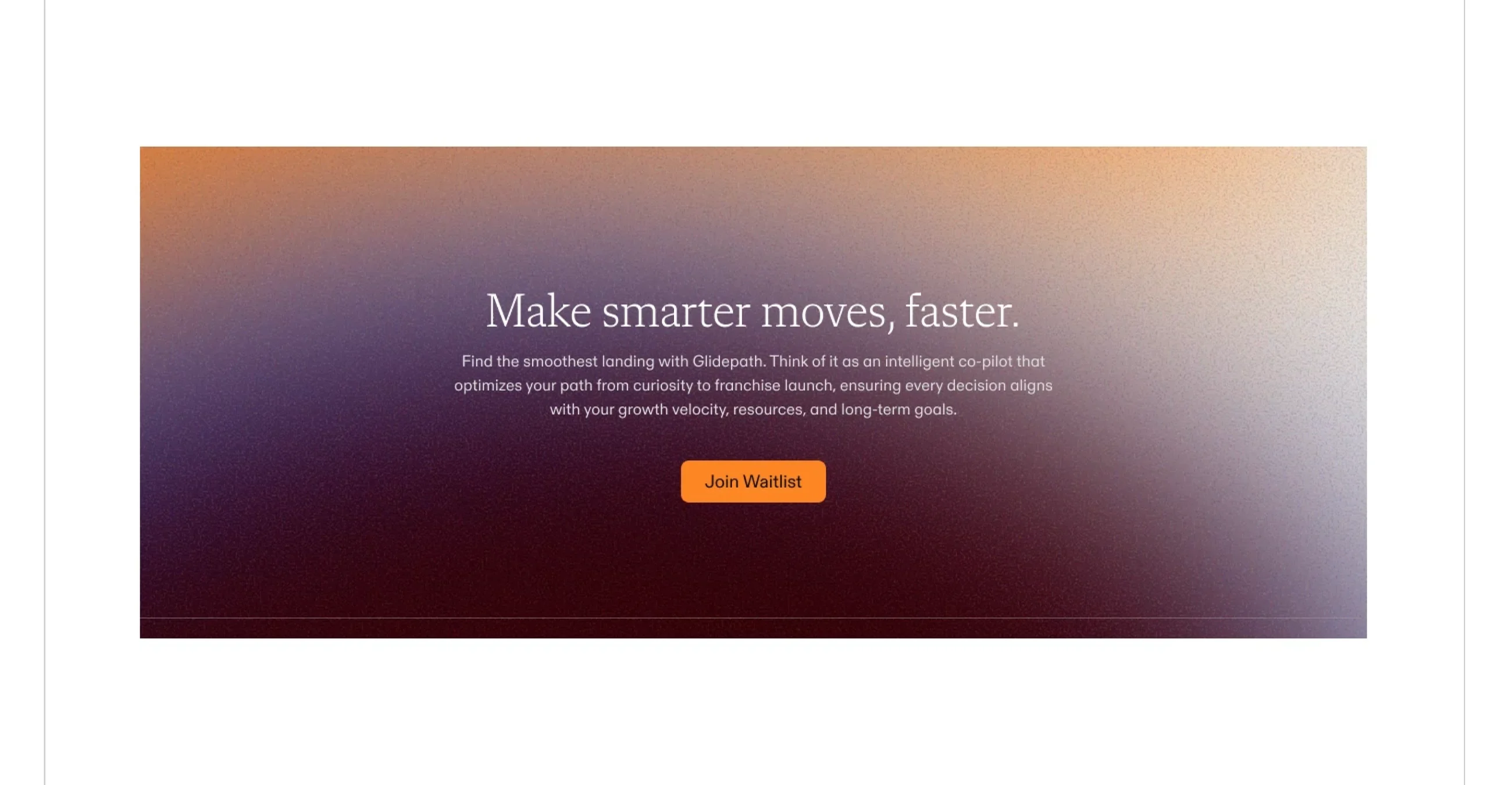 glidepath.com’s closing call to action — “Make smarter moves, faster.” and a Join Waitlist button over a dusk gradient from Sun orange to Wine